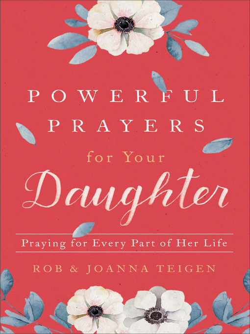 Title details for Powerful Prayers for Your Daughter by Rob Teigen - Available